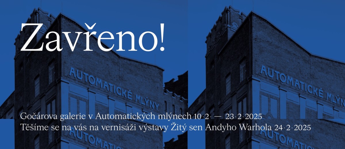 Od 10.2. do 23.2. se uzavírá Gočárova galerie v Automatických mlýnech!