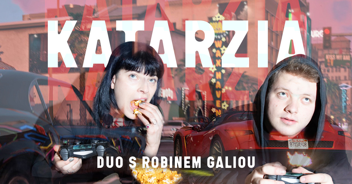 KATARZIA & Robin Galia
